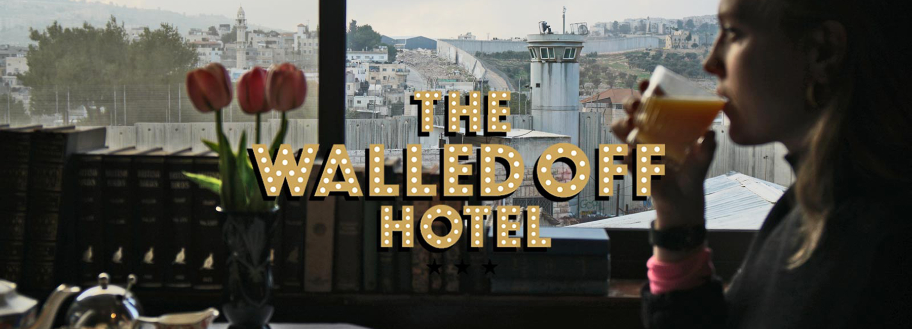 Walled Off Hotel - the worst view in the world